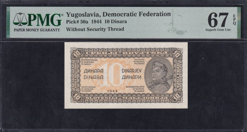 Yugoslavia, Democratic Federation, 10 Dinara, 1944, Superb Gem UNC 67 EPQ, Pick:...