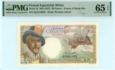 French Equatorial Africa
France d’Outre-Mer
50 Francs, ND (1947)
S/N Q.28 84894
Watermark: Woman’s Head
Pick 23

Graded Gem Uncirculated 65 EPQ PMG....