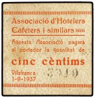5 Cèntims. 1-9-1937. VILAFRANCA. ASSOCIACIÓ D´HOTELERS, CAFETERS I SIMILARS. Cartón. (Algo sucio). L-2379. EBC.
