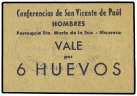 Vale por 6 huevos. PARROQUIA DE STA. MARIA DE LA SEO - MANRESA. Anv.: Conferencias de San Vicente de Paul - Hombres. (Refugiados de la Guerra Civil). ...