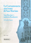 BIBLIOGRAFIA NUMISMATICA - LIBRI Bugani C. . La Cartamoneta mai nata di San Marino, pagg. 131 ill., Modena 2022 Dorso lievemente rovinato in basso

 D...