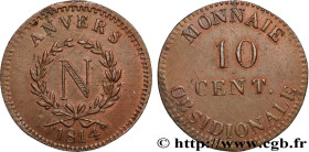 PREMIER EMPIRE / FIRST FRENCH EMPIRE
Type : 10 cent. Anvers à l’N, frappe de l’atelier de Wolschot 
Date : 1814 
Mint name / Town : Anvers 
Quantity m...