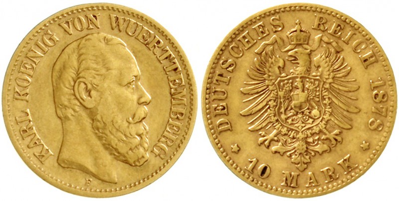 Württemberg
Karl, 1864-1891
10 Mark 1878 F. sehr schön