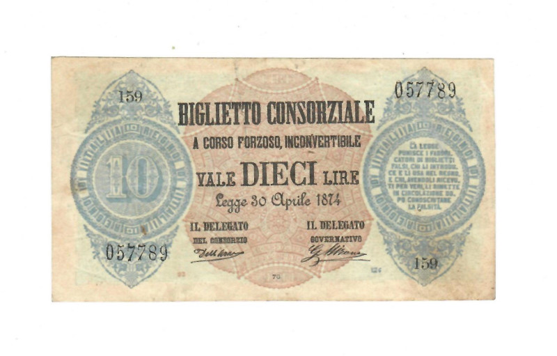 Cartamoneta Italiana, Biglietto Consorziale 30/04/1874 10 lire serie 159 D.M. 22...