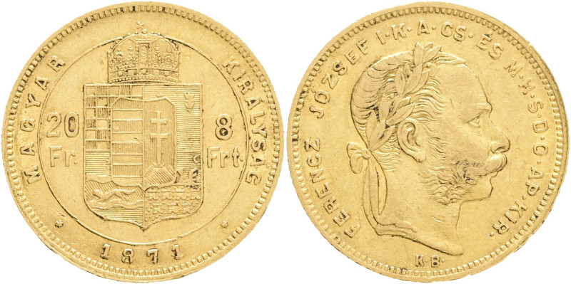 FRANCIS JOSEPH I. 1848-1916 8 Forint/20 Francs 1871 KB KM#455, ÉH#1453, Au.900 6...