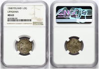 Lithuania Polgrosz 1548 Vilnius NGC MS 63