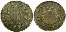 Eidgenossenschaft. 10 Rappen 1875 B, Bern. 2.51 g. Divo 53. HMZ 2-1209e. PCGS MS 62 Cert.No: 34580531