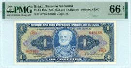 Brazil
Tesouro Nacional
Cruzeiro, ND (1954-1958)
S/N 1475A 049468 - Signature #2
Printer: ABNC
Pick 150a

Graded Gem Uncirculated 66 EPQ PMG.