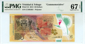 Trinidad and Tobago
“Commemorative” Polymer 50 Dollars, 2014
S/N CC095361
Pick 54

Graded Superb Gem Uncirculated 67 EPQ PMG.