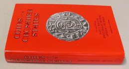 MALLOY/PRESTON/SELTMAN. Coins of the Crusader States 1098-1291. 2nd ed., Fairfield CT 2004. VIII+53 p., 11 pl. Cloth. With handwritten dedication of A...