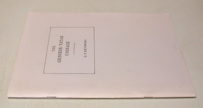 RETOWSKI, O. The Genoese-Tatar Coinage. Translated & republished by the Russian ...