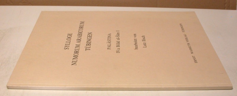 SYLLOGE NUMORUM ARABICORUM TÜBINGEN. Palästina. IV a Bilad as-Sam I. Tübingen 19...