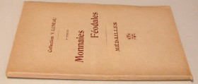 AUCTION CATALOGUES. PLATT, CLEMENT, Paris. Auction of March 24th, 1924. Collection V. Luneau, 4e partie. Monnaies féodales françaises, monnaies de Sav...