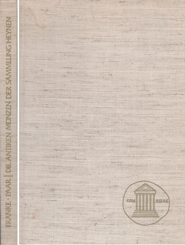Franke, P.R./Paar, I. Die antiken Münzen der Sammlung Heynen. Katalog mit histor...