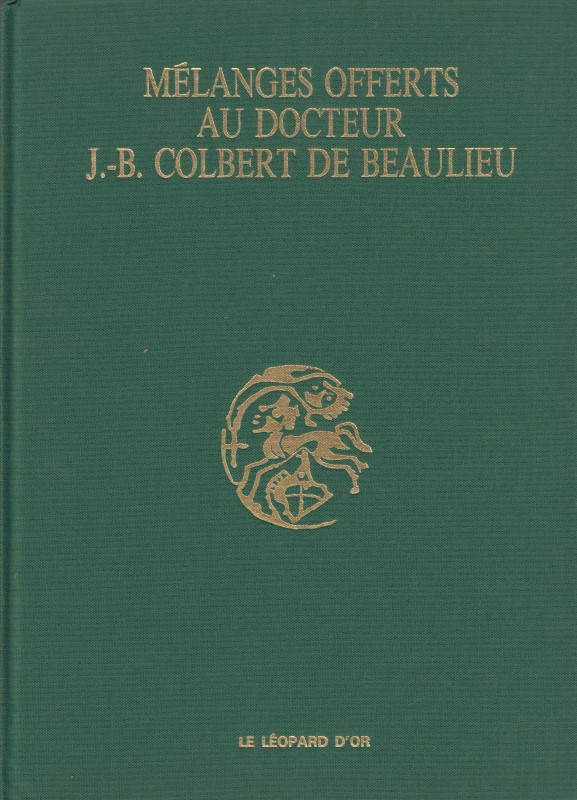 [Colbert de Beaulieu]. Mélanges off erts au Docteur J.-B. Colbert de Beaulieu. P...