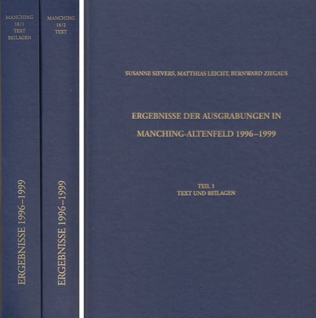 Sievers, S./Leicht, M./Ziegaus, B. Ergebnisse der Ausgrabungen in Manching-Alten...