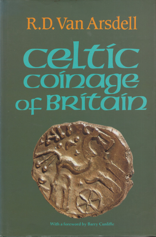Van Arsdell, R.D. Celtic Coinage of Britain. London 1989. xvi, 584 S. mit zahlre...