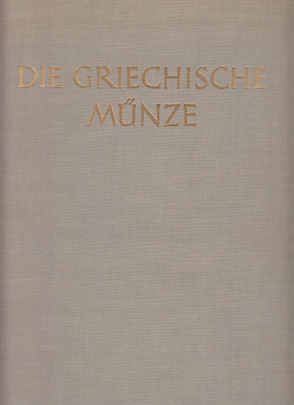 Franke, P.R./Hirmer, M. Die Griechische Münze. München 1964. 174 S., 220 Tafeln ...