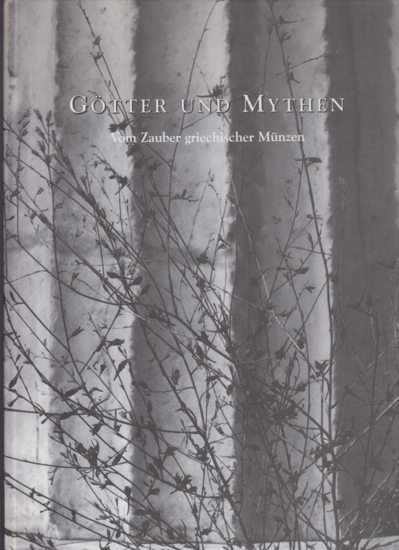 Mosch, H.-C. v. (Hrsg.). Götter und Mythen – Vom Zauber griechischer Münzen. Mün...