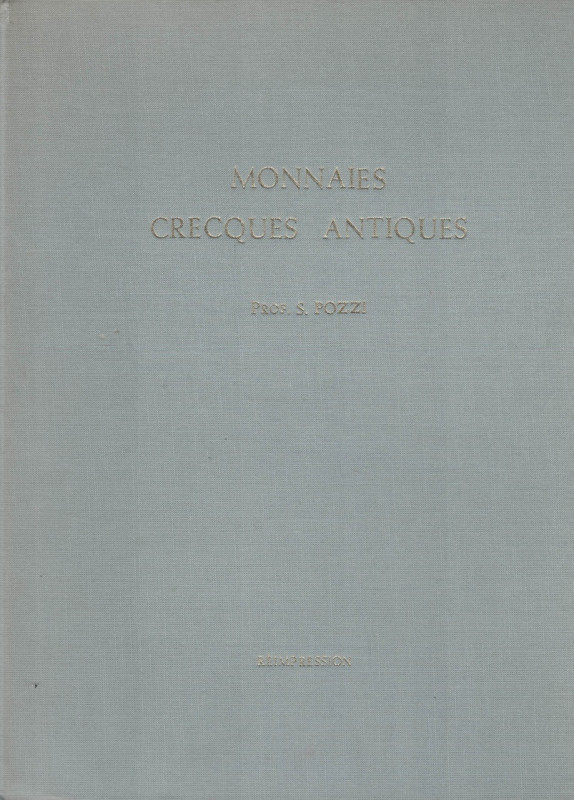[Pozzi]. Catalogue de Monnaies grecques antiques provenant de la collection de f...