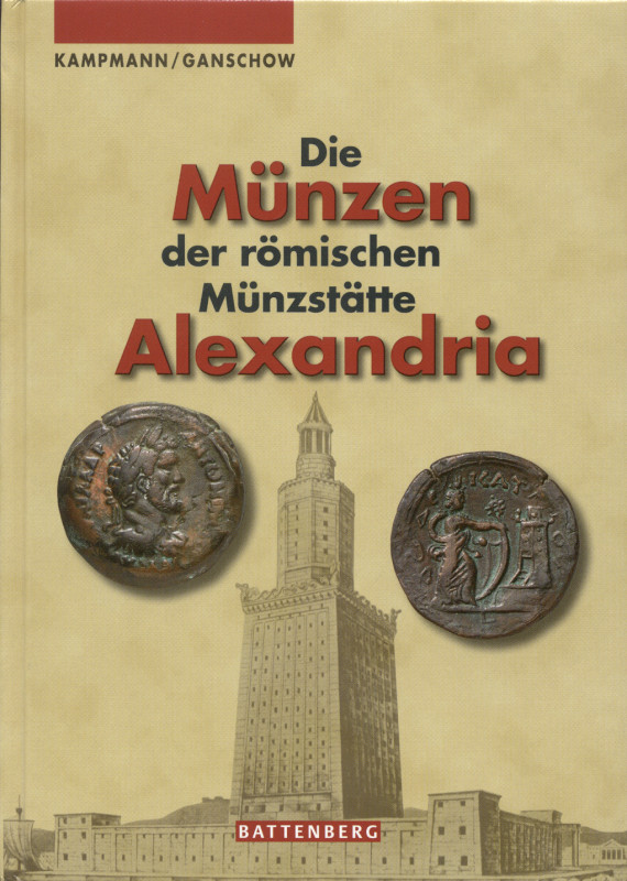 Kampmann, U./Ganschow, T. Die Münzen der römischen Münzstätte Alexandria. Regens...