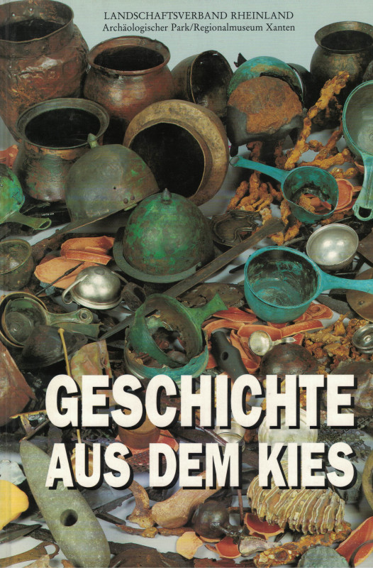 Schalles, H.-J./Schreiter, C. (Hrsg.). Geschichte aus dem Kies. Neue Funde aus d...