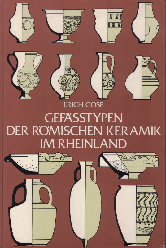 Gose, E. Gefässtypen der römischen Keramik im Rheinland. 4. Aufl age Köln/Bonn 1...