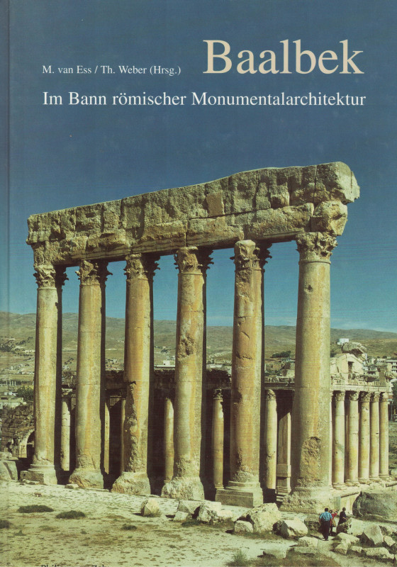 Ess, M. van/Weber, Th. (Hrsg.). Baalbek: im Bann römischer Monumentalarchitektur...