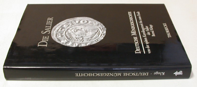 MITTELALTERLICHE UND NEUZEITLICHE NUMISMATIK. KLUGE, B. Die Salier: Deutsche Mün...