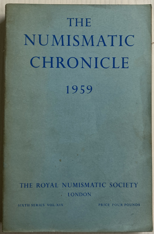 AA.VV. The Numismatic Chronicle the Royal Numismatic Society. London 1959, Sixth...