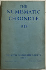 AA.VV. The Numismatic Chronicle the Royal Numismatic Society. London 1959, Sixth Series, vol. XIXI. Buono stato. Brossura ed. pp. 250-xv-11-27, ill. i...