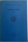 AA.VV. Museum Notes. Vol. 29.The American Numismatic Society New York 1984 Brossura ed. pp. 201, tavv. 35 in b/n. Contents: Greek SOME EARLY FAR NORTH...