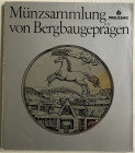 AA.VV. Munzsammlung von Bergbaugepragen, 1975. Brossura ed. ill. in b/n. Di tutte le monete. Una pagina staccata. Buono stato.