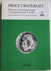 AA.VV. Prace I Materialy Muzeum Archeologicznego I Etnograficznego W Lodzi. Seria Numizmatyczna I Konserwatorska No. 12 2003. Lodz 2004. Cartonato ed....