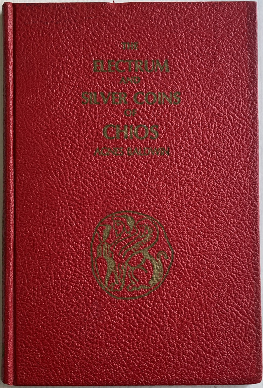 Baldwin A. The Electrum and Silver Coins of Chios. Chicago 1979. Cartonato ed. p...
