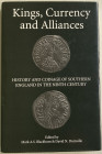 Blackburn A.S. Dumville D.N. Kings, Currency and Alliances. History and Coinage of Southern England in the Ninth Century. 1998. Tela ed. con sovraccop...