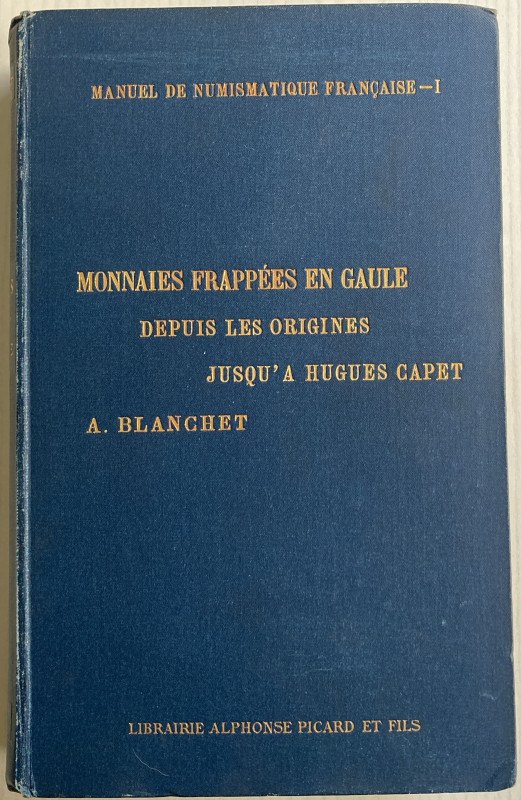 Blanchet A. and Dieudonne A. Manuel de Numismatique Française, tome premier : mo...