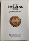 Boudeau E. Catalogue General Illustrè et a Prix Marques de Monnaies Francaises (Provinciales) Paris 2002. Brossura ed. pp. 308, ill. in b/n. Ottimo st...