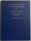 Brady J.P., Sylloge of Coins of British Isles Volume 30, American Collections. Ancient British, Anglo-Saxon and Norman Coins. London, 1982. Tela ed. p...