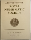 Carson R.A.G. And H.Pagan. A History of the Royal Numismatic Society 1836-1986. Record of Member and Fellows. London 1986. Brossura ed. pp. 142. Come ...