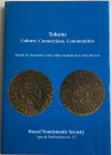 Crisa A., Gkikaki M. and Rowan C. Tokens, Culture, Connections, Communities. London, 2019, RNS Special Publication 57. Tela ed. con sovraccoperta, pp....