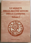 D’Andrea A. Le monete delle zecche minori della Campania. Volume I. 2011. Brossura ed. pp. 300, tavv. XI a colori.