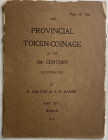 Dalton R.& Hamer S.H. The Provincial Token-Coinage of the 18th Century. Vol. III. Part XIV, Addenda. 1918. Brossura ed. pp. Da 537 a 567, ill. in b/n....