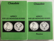 De Chaudoir S., Aperçu sur les Monnaies Russes, et sur les Monnaies Etrangères qui ont eu Cours en Russe. Akademische Druck u. Verlagsanstalt. 2 Voll....