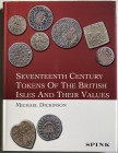 Dickinson M. Seventeenth Century Tokens of The British Isles and Their Values. London 2004. Tela ed. con sovraccoperta, pp. 292, tavv. 4 in b/n. Ottim...