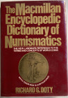 Doty R.G., The Macmillan Encyclopedic Dictionary of Numismatics. The New Landmark Reference to the Terms and Concepts of World Coins. New York/London,...