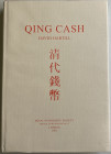Hartill D., Qing Cash Royal Numismatic Society Special Publication No. 37. London 2003. Tela ed. con sovraccoperta, pp.316, tavv.172 in b/n. Come nuov...
