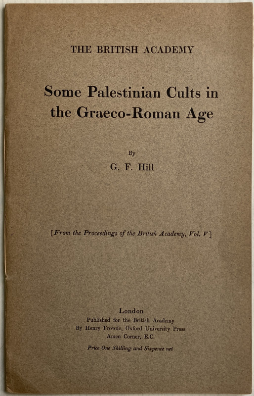 Hill G. F. Some Palestinian Cults in the Greco - Roman Age. From the Procedings ...