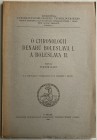 Katz V., O Chronologii Denaru Boleslava I a Bloslava II. Prague 1935. Brossura ed. pp. 123, tavv. VIII in b/n. Buono stato.