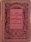 Macdonald G. The Evolution of Coinage.Cambridge 1916. Tela ed. pp. 148, VII in b/n.